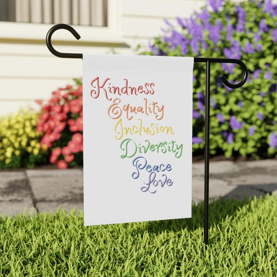 Kindness Equality Inclusion Diversity Peace Love Garden Flag Rainbow Inspirational House Banner by TheCharmedCardinal
